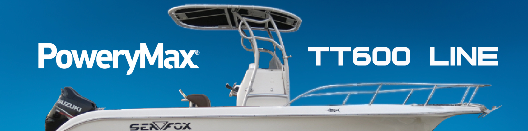 PoweryMax T-TOP 600 Line. ONNautic